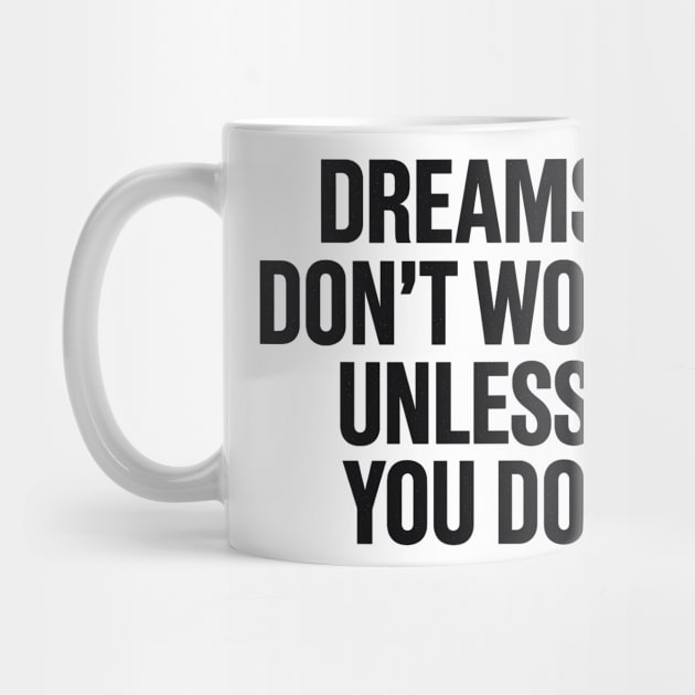 Dreams Don't Work Unless You Do Motivational Gift by Harriet's Store